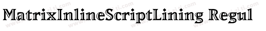 MatrixInlineScriptLining Regular字体转换